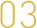 03