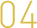 04